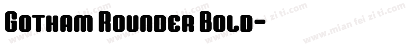 Gotham Rounder Bold字体转换